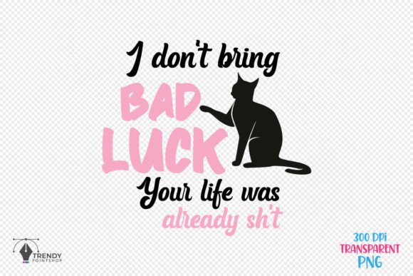 Bad Luck Funny Cat Quote SVG Design for Crafts and Graphics