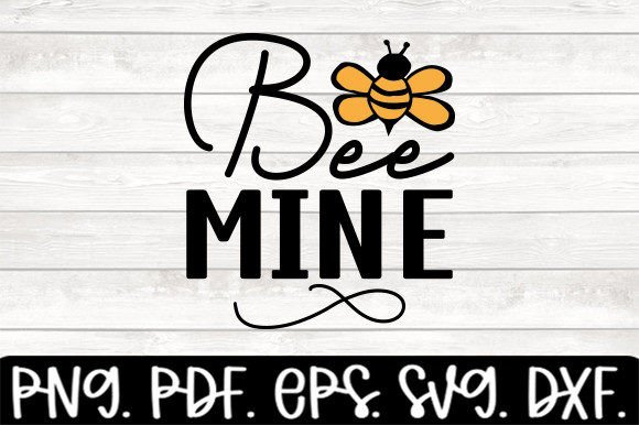 Bee Mine Love Quote Svg for Crafts and Graphics