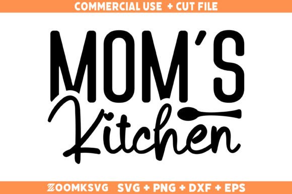 Funny Mom’s Kitchen Quote SVG PNG for Graphics and Crafts