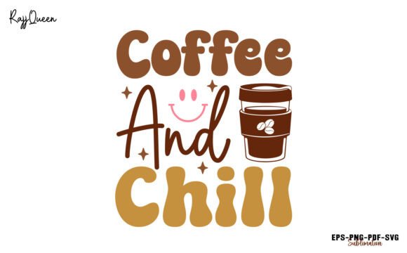 Retro Coffee and Chill Quote SVG Design for Crafts and Graphics